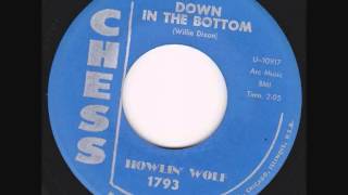 Howlin&#39; Wolf - Down In The Bottom