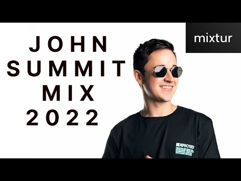 JOHN SUMMIT MIX 2022