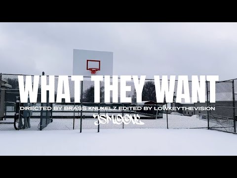 Jsmoove - WHAT THEY WANT filmed by Brass Knukelz Production , edited by Low Key The Vision