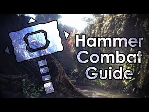 Monster Hunter World: Hammer Combat Guide - How to Use The Hammer