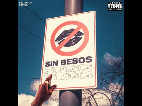 Beltran3k - Sin Besos (ft Kapsul)