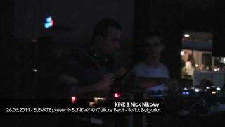 KiNK & Nick Nikolov @ Elevate — SUNDAY — 26.06.2011