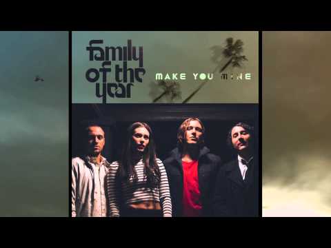 Family of the Year - Make You Mine [Official HD Audio]