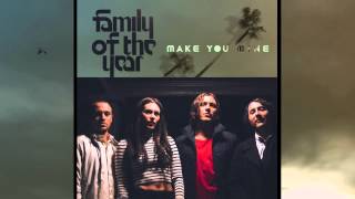 Family of the Year - Make You Mine