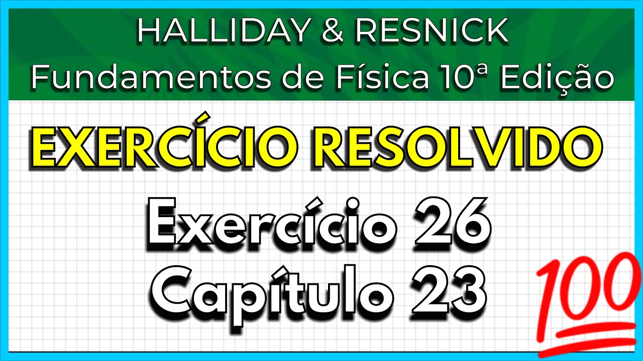 (26-23) Exercício Resolvido - Halliday (Exercício 26 Capítulo 23)