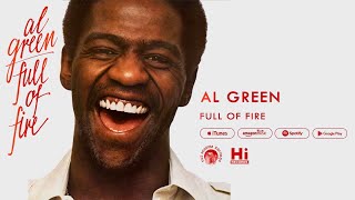 Al Green - Full Of Fire (Official Audio)