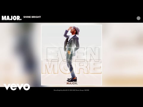 MAJOR. - Shine Bright (Audio)
