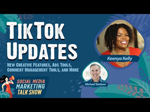 TikTok s New Creative Features Ads Tools Comment Management Tools and More