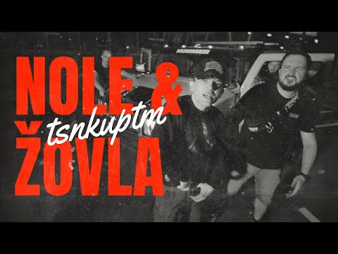 NOLE & ŽOVLA - TSNKUPTM (Official video)