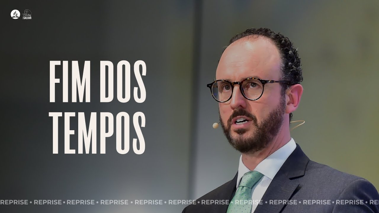 REPRISE | FIM DOS TEMPOS  - 15º Ep. Fim dos Tempos | Mensagem com Pr. André Flores