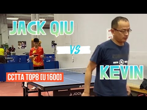 Jack QIU vs Kevin JIANG - CCTTA Top 8 - U1600 - Round 16