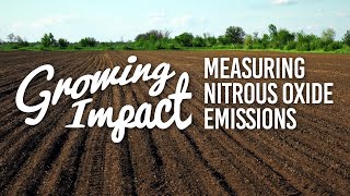 Growing Impact: Measuring nitrous oxide emissions