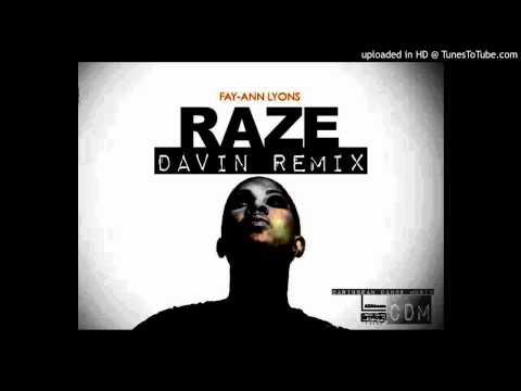 Fay-Ann Lyons - Raze (Davin Remix) ((CDM))