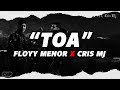 FloyyMenor TOA Ft Cris Mj LETRA