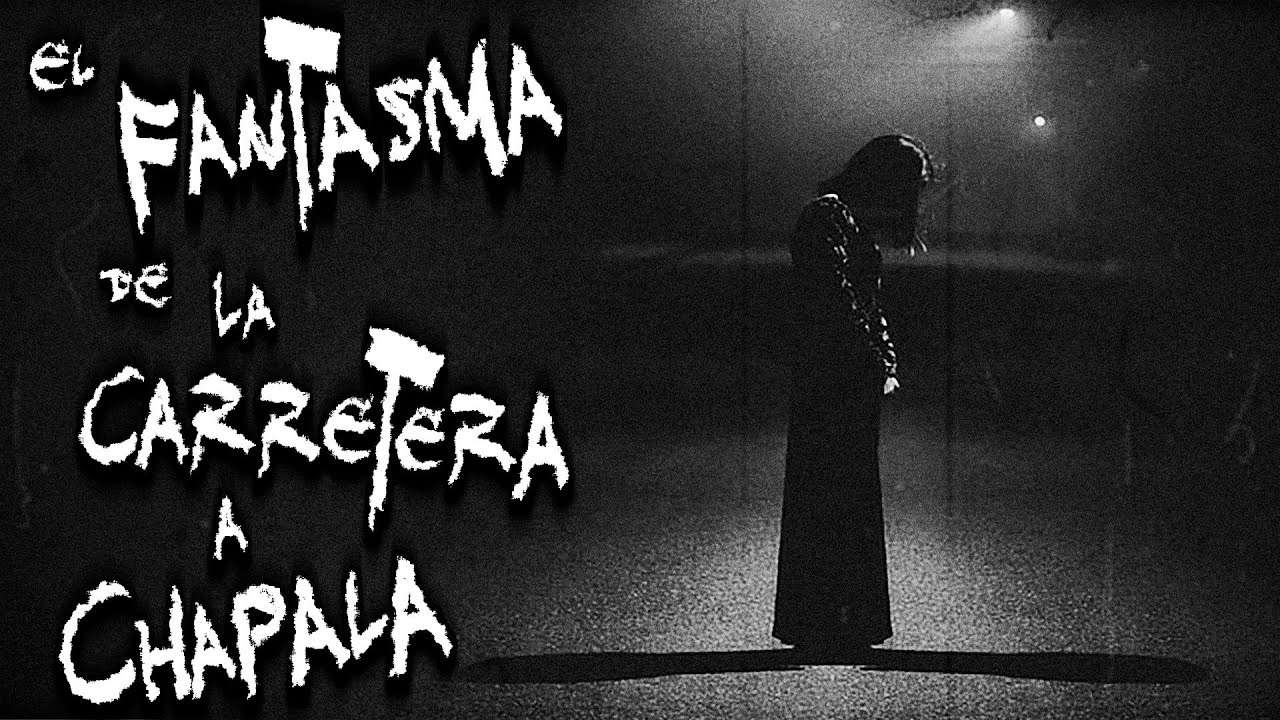 EL FANTASMA DE LA CARRETERA A CHAPALA | RELATOS DE CARRETERA | FRECUENCIA PARANORMAL | FP
