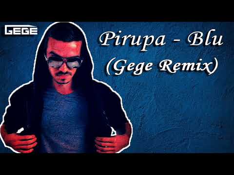 Pirupa - Blu (Gege Remix)