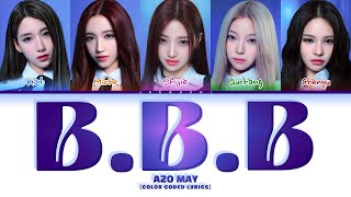 Download lagu A2O May 'B.B.B' (Color Coded Lyrics) mp3 Download lagu A2O May 'B.B.B' (Color Coded Lyrics) mp3