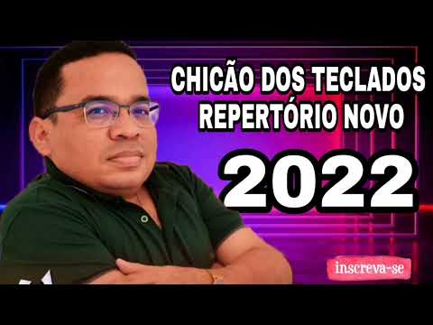 CHICÃO DOS TECLADOS REPERTÓRIO NOVO 2022 { #PAULINHO_MUSIC }.