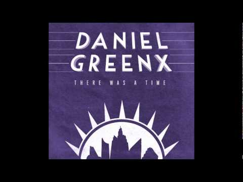 Daniel Greenx   There Was A Time Original Mix Neptuun City