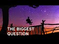 The Biggest Question Level 1 Journey 18 30 Sec Trailer