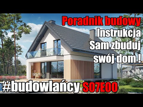 S07E00 Budowlańcy | Od czego zacząć nowe zlecenie ? | Jak to wygląda u mnie ? | Instrukcja budowy