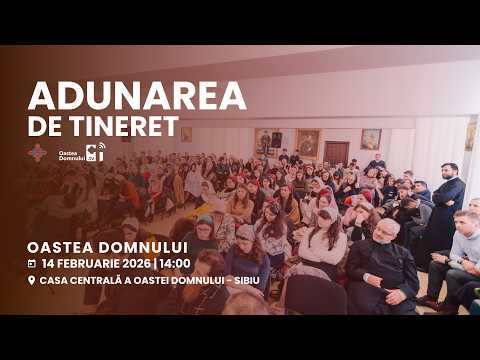 Adunarea anuală de tineret a Oastei Domnului - Sibiu, 14 februarie 2026 #oasteadomnuluitv