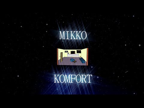 mikko - komfort (official video)