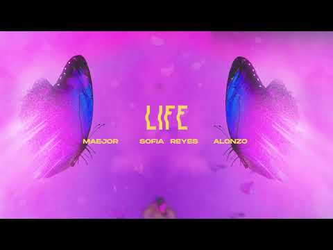 Maejor, Sofía Reyes & Alonzo - Life (Official Audio)