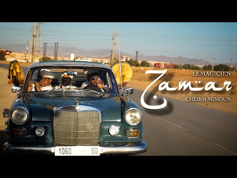 LeMagicien - ZAMAR feat. Cheikh Mimoun [Official Music Video]