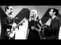 PETER, PAUL & MARY  ~ Rich Man Poor Man ~