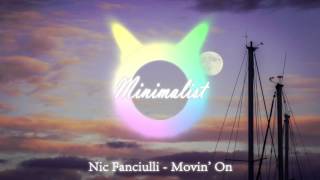 Nic Fanciulli - Movin' On [HD]