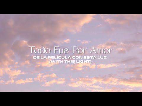 Carla Morrison - Todo Fue Por Amor (letra)