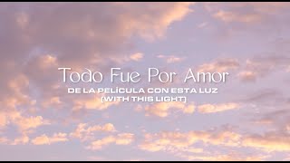 Carla Morrison - Todo Fue Por Amor (letra)
