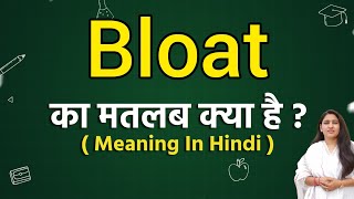Bloat meaning in hindi | Bloat matlab kya hota hai | Word meaning