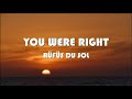 RÜFÜS DU SOL You Were Right Lyrics