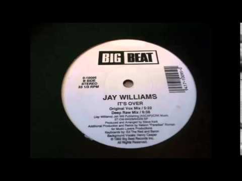 Jay Williams - It's Over (Original Vox Mix)