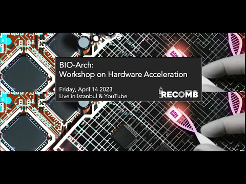 BIO-Arch: Workshop on Hardware Acceleration of Bioinformatics Workloads