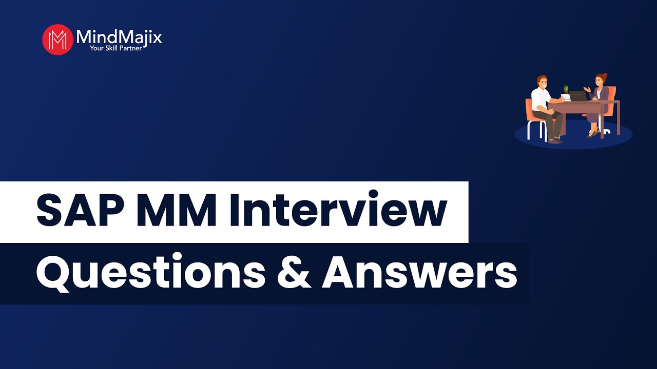 Top 30 SAP MM Interview Questions and Answers 2025 | SAP MM Interview FAQs | MindMajix