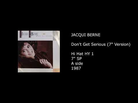 JACQUI BERNE - Don't Get Serious (7'' Version) - 1987