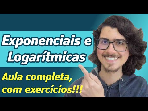 [FUNÇÕES EXPONENCIAIS E LOGARÍTMICAS] 9 Lições, 3 Exercícios de Teste Resolvidos, 1 Resumo no final!
