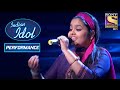 Ritika ने दिया Na Tum Humein Jano पे Calming Performance Indian Idol Season 6
