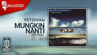 Download lagu Peterpan - Mungkin Nanti ( Karaoke Video) | No Vocal - Female Version mp3