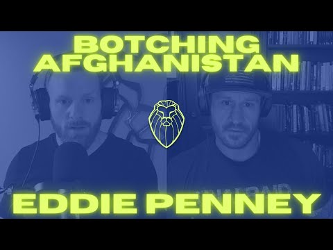 227 – BOTCHING AFGHANISTAN | Eddie Penney