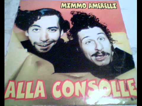 MIMMO AMERELLI - ALLA CONSOLLE.mp4