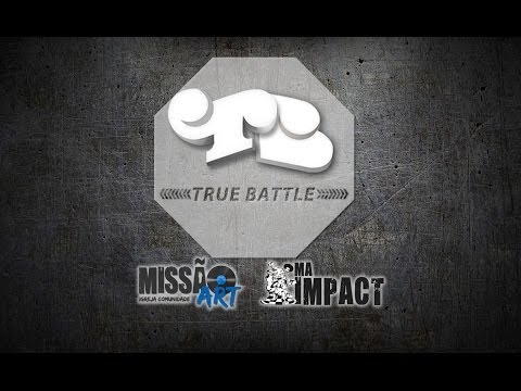 Missão Art - True Battle - Final Crew Grajaú X vs Gang Style Traditional