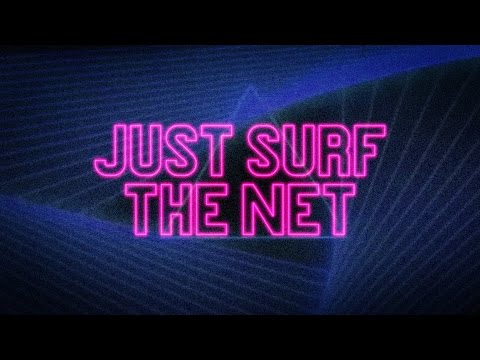 JUST SURF THE NET