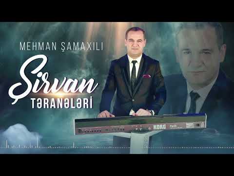 Mehman Samaxili - Sirvan Teraneleri (Yeni 2024)