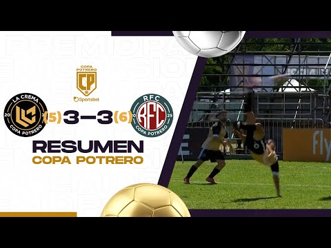 LA CREMA vs RFC 3-3 (5-6) | GROUP STAGE | POTRERO CUP HIGHLIGHTS