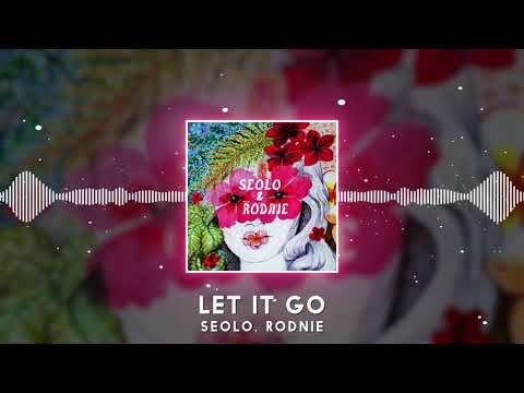 Seolo, RodNie - Let It Go (Official Visualizer Video)
