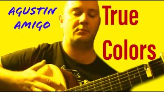 Agustin Amigo - "True Colors" (Cyndi Lauper) - Solo Acoustic Guitar